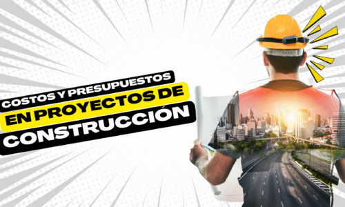 Costos y Presupuestos en Proyectos de Construcción